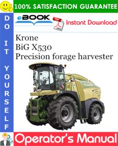 Krone BiG X530 Precision forage harvester Operator's Manual