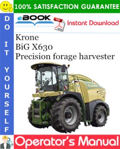 Krone BiG X630 Precision forage harvester Operator's Manual