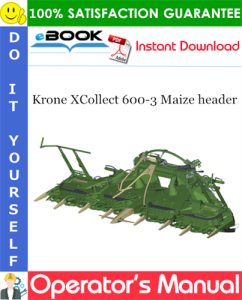 Krone XCollect 600-3 Maize header Operator's Manual