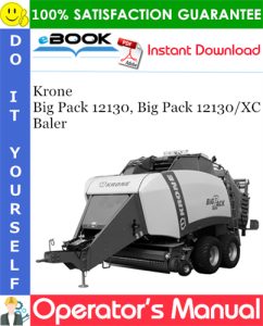 Krone Big Pack 12130, Big Pack 12130/XC Baler Operator's Manual
