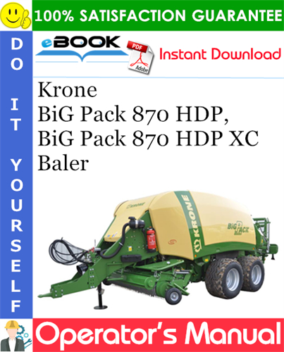 Krone BiG Pack 870 HDP, BiG Pack 870 HDP XC Baler Operator's Manual