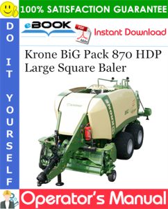Krone BiG Pack 870 HDP Large Square Baler Operator's Manual