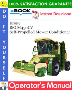 Krone BiG M450CV Self-Propelled Mower Conditioner Operator's Manual