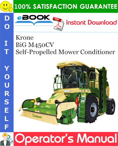 Krone BiG M450CV Self-Propelled Mower Conditioner Operator's Manual