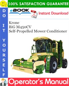 Krone BiG M450CV Self-Propelled Mower Conditioner Operator's Manual