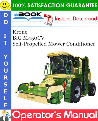 Krone BiG M450CV Self-Propelled Mower Conditioner Operator's Manual