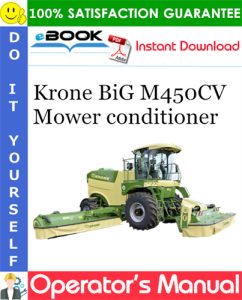 Krone BiG M450CV Mower conditioner Operator's Manual