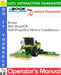 Krone BiG M450CR Self-Propelled Mower Conditioner Operator's Manual