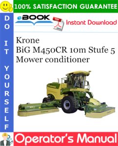 Krone BiG M450CR 10m Stufe 5 Mower conditioner Operator's Manual
