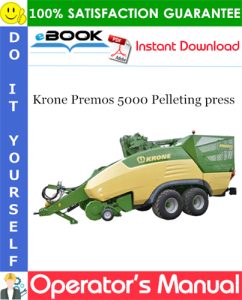 Krone Premos 5000 Pelleting press Operator's Manual