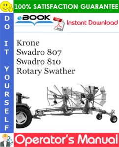 Krone Swadro 807, Swadro 810 Rotary Swather Operator's Manual