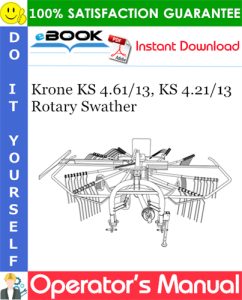 Krone KS 4.61/13, KS 4.21/13 Rotary Swather Operator's Manual
