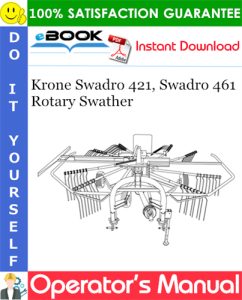 Krone Swadro 421, Swadro 461 Rotary Swather Operator's Manual