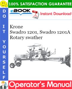 Krone Swadro 1201, Swadro 1201A Rotary swather Operator's Manual