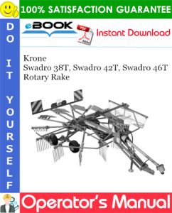 Krone Swadro 38T, Swadro 42T, Swadro 46T Rotary Rake Operator's Manual