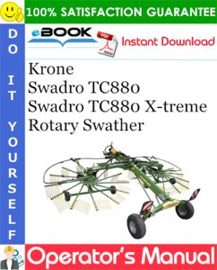 Krone Swadro TC880, Swadro TC880 X-treme Rotary Swather Operator's Manual
