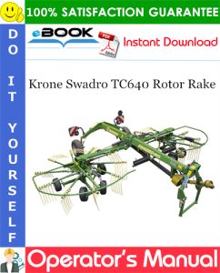 Krone Swadro TC640 Rotor Rake Operator's Manual