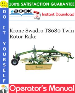 Krone Swadro TS680 Twin Rotor Rake Operator's Manual