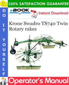Krone Swadro TS740 Twin Rotary rakes Operator's Manual