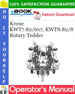 Krone KWT7.82/6x7, KWT8.82/8 Rotary Tedder Operator's Manual