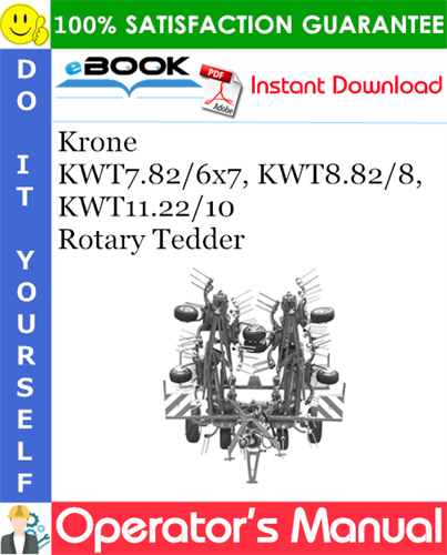 Krone KWT7.82/6x7, KWT8.82/8, KWT11.22/10 Rotary Tedder Operator's Manual