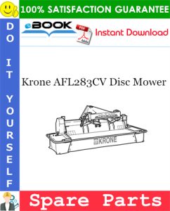 Krone AFL283CV Disc Mower Spare Parts Catalog Manual