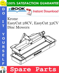 Krone EasyCut 28CV, EasyCut 32CV Disc Mowers Spare Parts Catalog