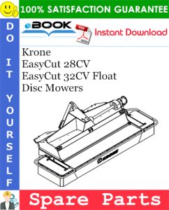 Krone EasyCut 28CV, EasyCut 32CV Float Disc Mowers Spare Parts Catalog