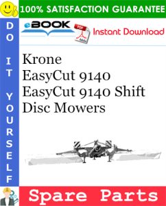 Krone EasyCut 9140, EasyCut 9140 Shift Disc Mowers Spare Parts Catalog
