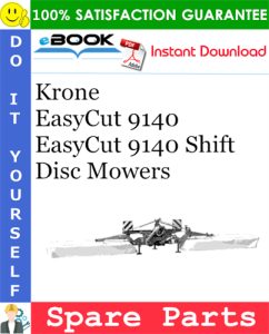 Krone EasyCut 9140, EasyCut 9140 Shift Disc Mowers Spare Parts Catalog