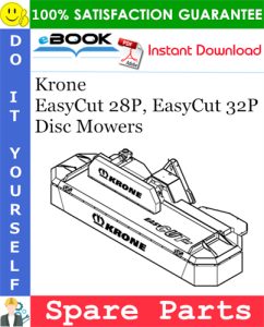 Krone EasyCut 28P, EasyCut 32P Disc Mowers Spare Parts Catalog