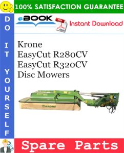 Krone EasyCut R280CV, EasyCut R320CV Disc Mowers Spare Parts Catalog