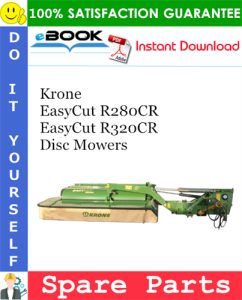 Krone EasyCut R280CR, EasyCut R320CR Disc Mowers Spare Parts Catalog