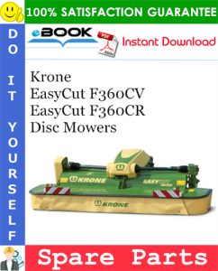Krone EasyCut F360CV, EasyCut F360CR Disc Mowers Spare Parts Catalog