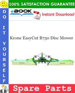 Krone EasyCut B750 Disc Mower Spare Parts Catalog