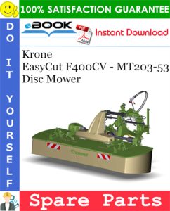 Krone EasyCut F400CV - MT203-53 Disc Mower Spare Parts Catalog