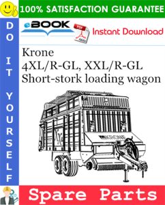 Krone 4XL/R-GL, XXL/R-GL Short-stork loading wagon Spare Parts Catalog