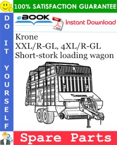 Krone XXL/R-GL, 4XL/R-GL Short-stork loading wagon Spare Parts Catalog