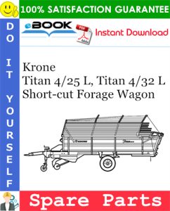 Krone Titan 4/25 L, Titan 4/32 L Short-cut Forage Wagon Spare Parts Catalog