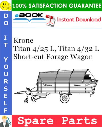 Krone Titan 4/25 L, Titan 4/32 L Short-cut Forage Wagon Spare Parts Catalog