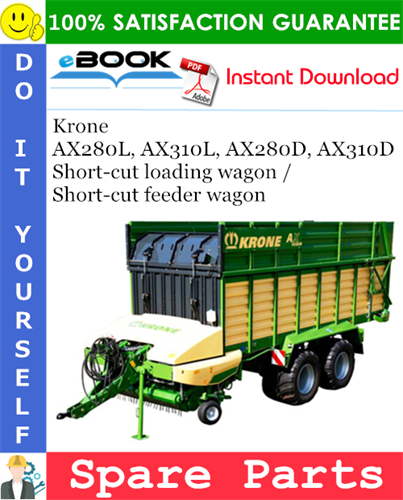 Krone AX280L, AX310L, AX280D, AX310D Short-cut loading wagon / Short-cut feeder wagon