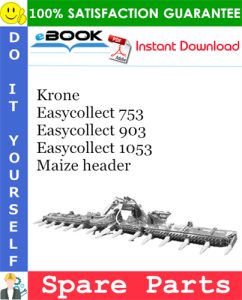 Krone Easycollect 753, Easycollect 903, Easycollect 1053 Maize header