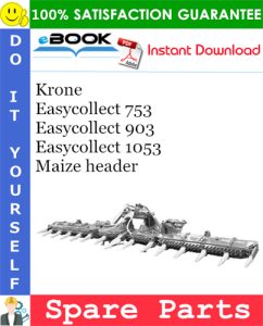 Krone Easycollect 753, Easycollect 903, Easycollect 1053 Maize header