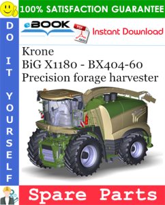 Krone BiG X1180 - BX404-60 Precision forage harvester Spare Parts Catalog