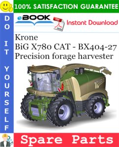 Krone BiG X780 CAT - BX404-27 Precision forage harvester Spare Parts Catalog