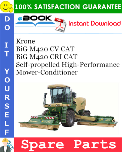 Krone BiG M420 CV CAT, BiG M420 CRI CAT Self-propelled High-Performance Mower-Conditioner