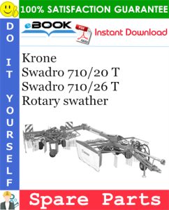 Krone Swadro 710/20 T, Swadro 710/26 T Rotary swather Spare Parts Catalog