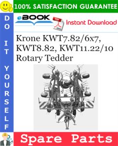 Krone KWT7.82/6x7, KWT8.82, KWT11.22/10 Rotary Tedder Spare Parts Catalog