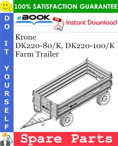 Krone DK220-80/K, DK220-100/K Farm Trailer Spare Parts Catalog
