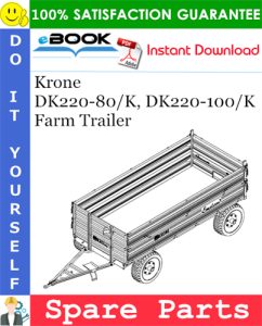 Krone DK220-80/K, DK220-100/K Farm Trailer Spare Parts Catalog